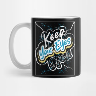 Keep Your Eyes Open Mug